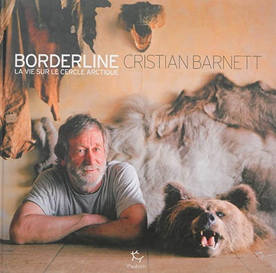 Couverture du livre "Borderline, la vie sur le cercle arctique" (Barnett, 2014)