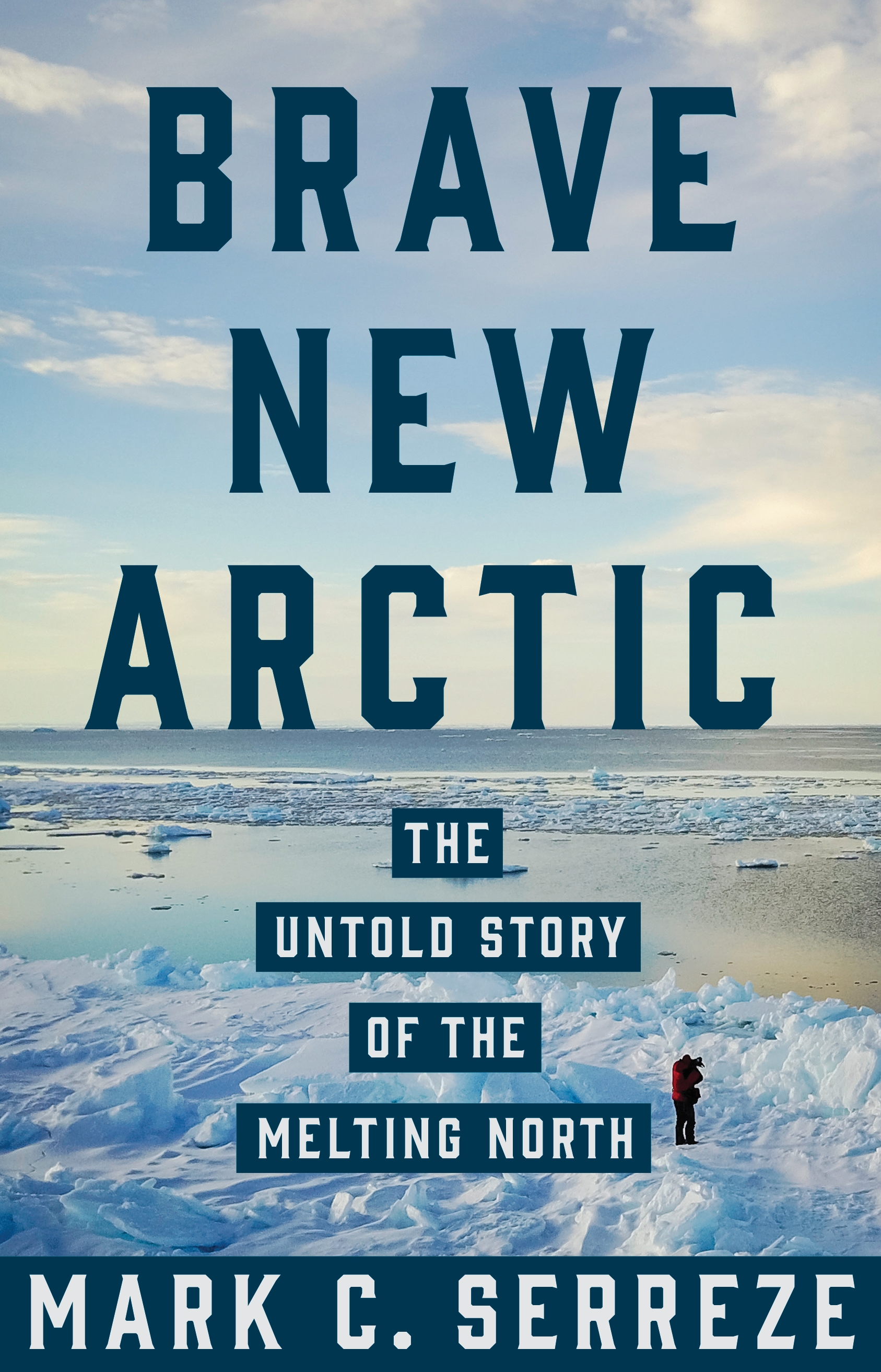 Couverture du livre "Brave New Arctic" (Serreze, 2018)