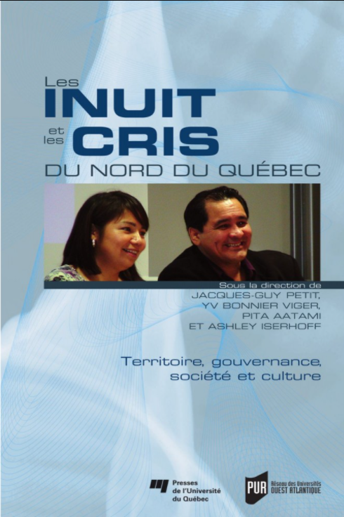 Les Inuit et les Cris du Nord du Québec Territoire, gouvernance, société et culture