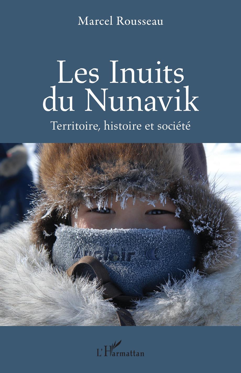 Les Inuits du Nunavik / Marcel Rousseau