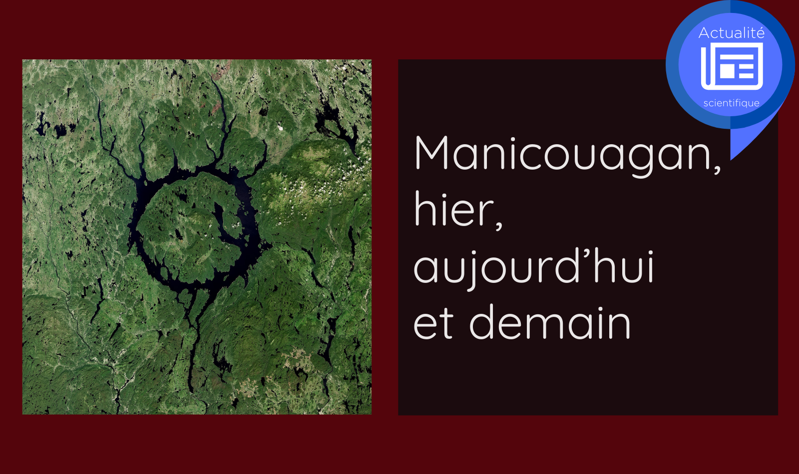 Manicouagan, hier, aujourd'hui et demain